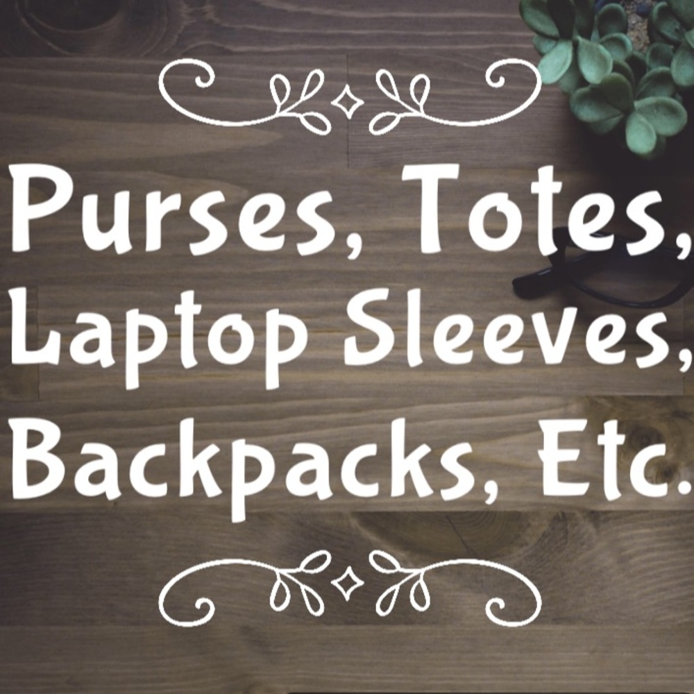 Purses, Totes, Etc.